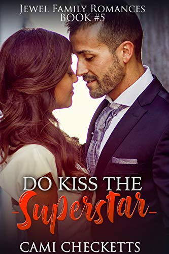 Do Kiss the Superstar (Jewel Family Romance Book 5)