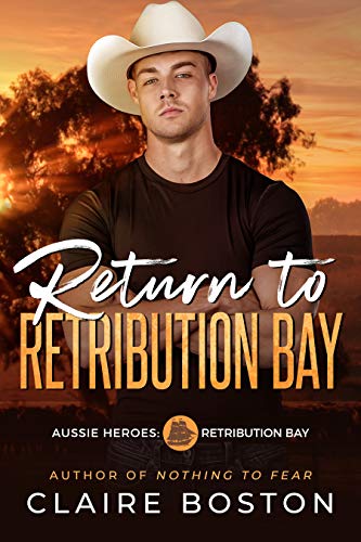 Return to Retribution Bay (Aussie Heroes: Retribution Bay Book 1)