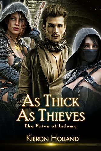 As Thick As Thieves: The Price of Infamy
