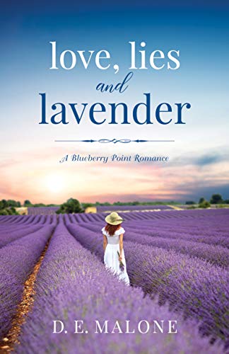 Love, Lies and Lavender: A Sweet, Small-Town Romance (Blueberry Point Romance Book 1)