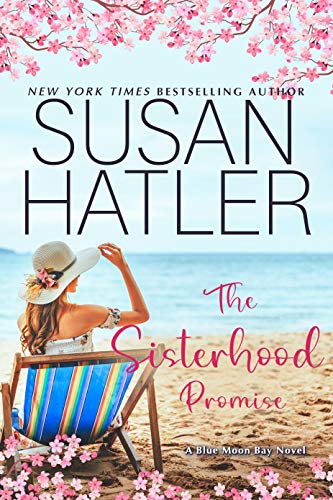 The Sisterhood Promise: A Sweet Small Town Romance (Blue Moon Bay Book 2)