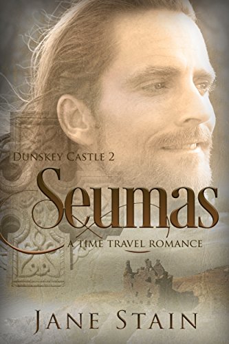 Seumas: A Time Travel Romance (Dunskey Castle Book 2)