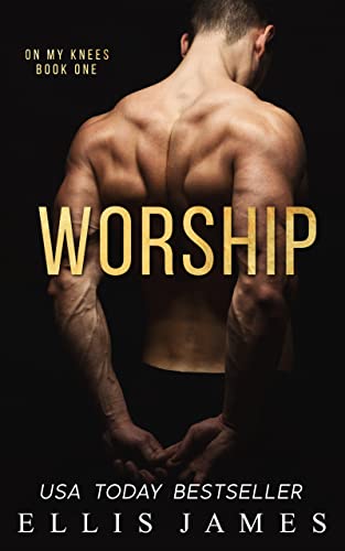 Worship (On My Knees Series Book 1)