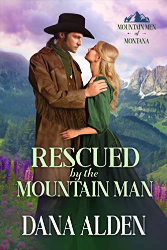 Rescued by the Mountain Man (Mountain Men of Montana Book 1)