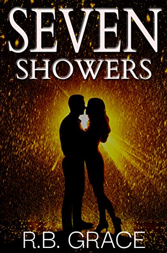 Seven Showers: Romantic Suspense & Alternate Lives (True Love Is Timeless Book 2)