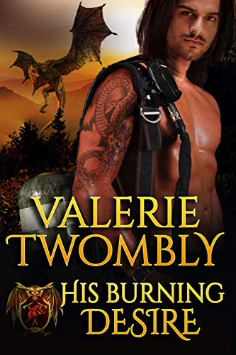 His Burning Desire: A Dragon Shifter Fire & Rescue (Sparks Of Desire Book 1)