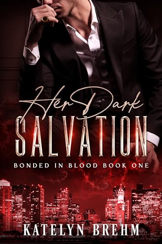 Her Dark Salvation (Bonded in Blood Book 1)