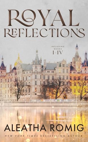 Royal Reflections Collection: Books 1 – 4