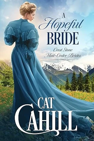 A Hopeful Bride: A Sweet Historical Western Romance (Crest Stone Mail-Order Brides Book 1)