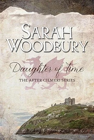 Daughter of Time (The After Cilmeri Series Book 1)