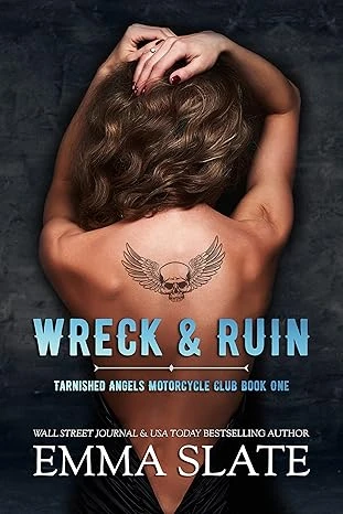 Wreck & Ruin (Tarnished Angels Motorcycle Club Book 1)