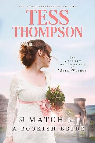 A Match for a Bookish Bride (The Mystery Matchmaker of Ella Pointe Book 2)