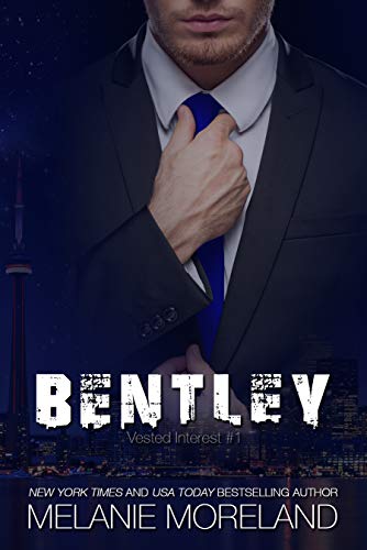 Bentley: Billionaire Opposites Attract romance (Vested Interest Book 1)