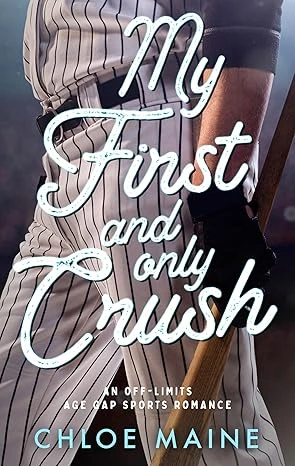 My First and Only Crush: an age gap baseball romance