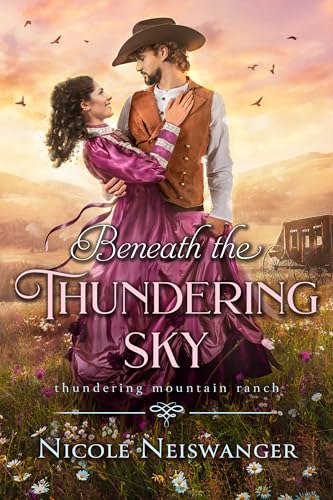 Beneath the Thundering Sky: A Secret Baby Historical Western Romance (Thundering Mountain Ranch Book 1)