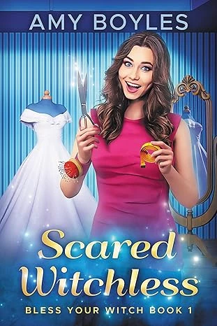 Scared Witchless (Bless Your Witch Book One)