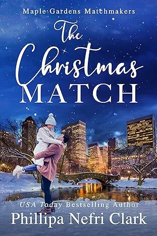 The Christmas Match: Sweet Fake Boyfriend Contemporary Romance (Maple Gardens Matchmakers)