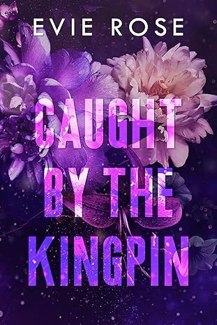 Caught by the Kingpin: a mafia boss stalker romance (London Mafia Bosses)