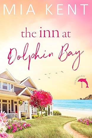 The Inn at Dolphin Bay (Dolphin Bay Novel Book 1)