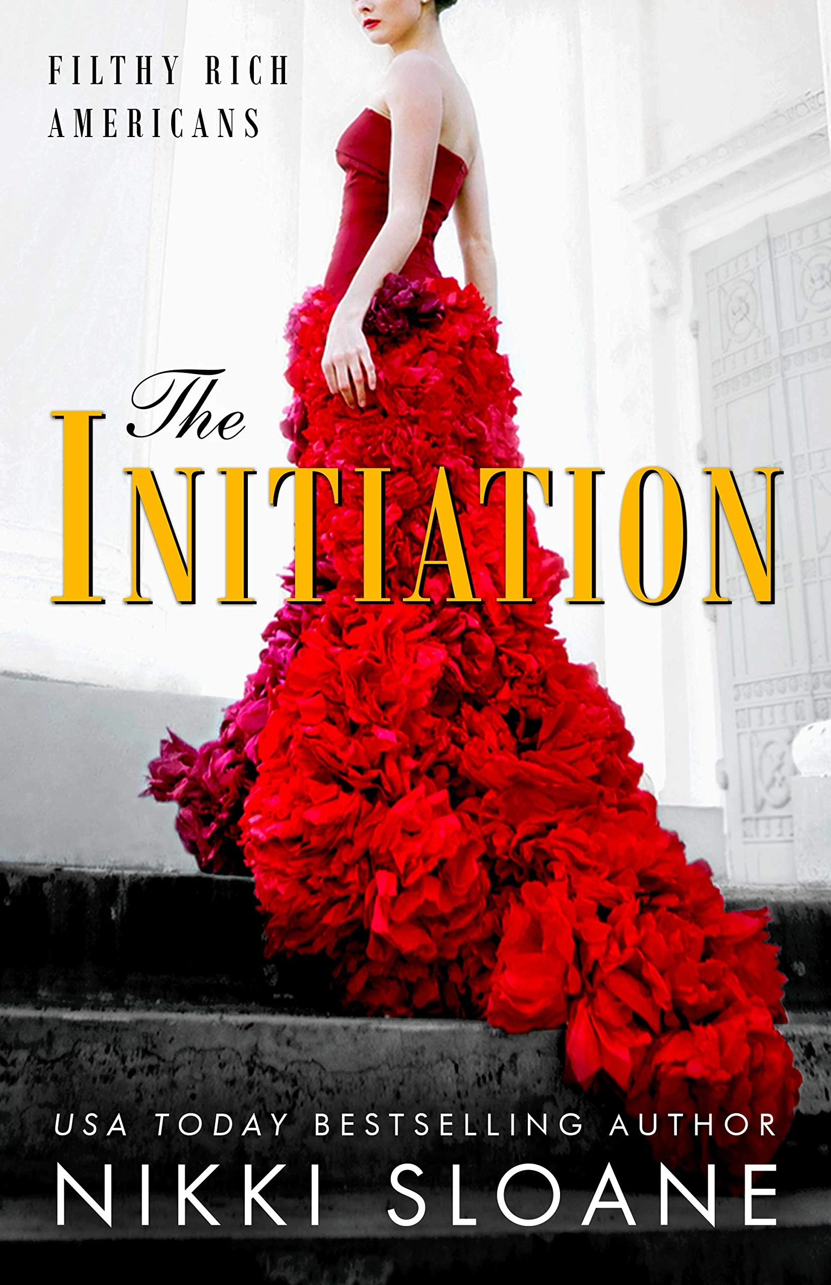 The Initiation (Filthy Rich Americans Book 1)