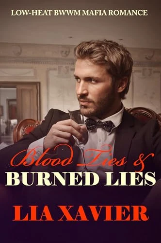 Blood Ties & Burned Lies: Low-Heat BWWM Mafia Romance