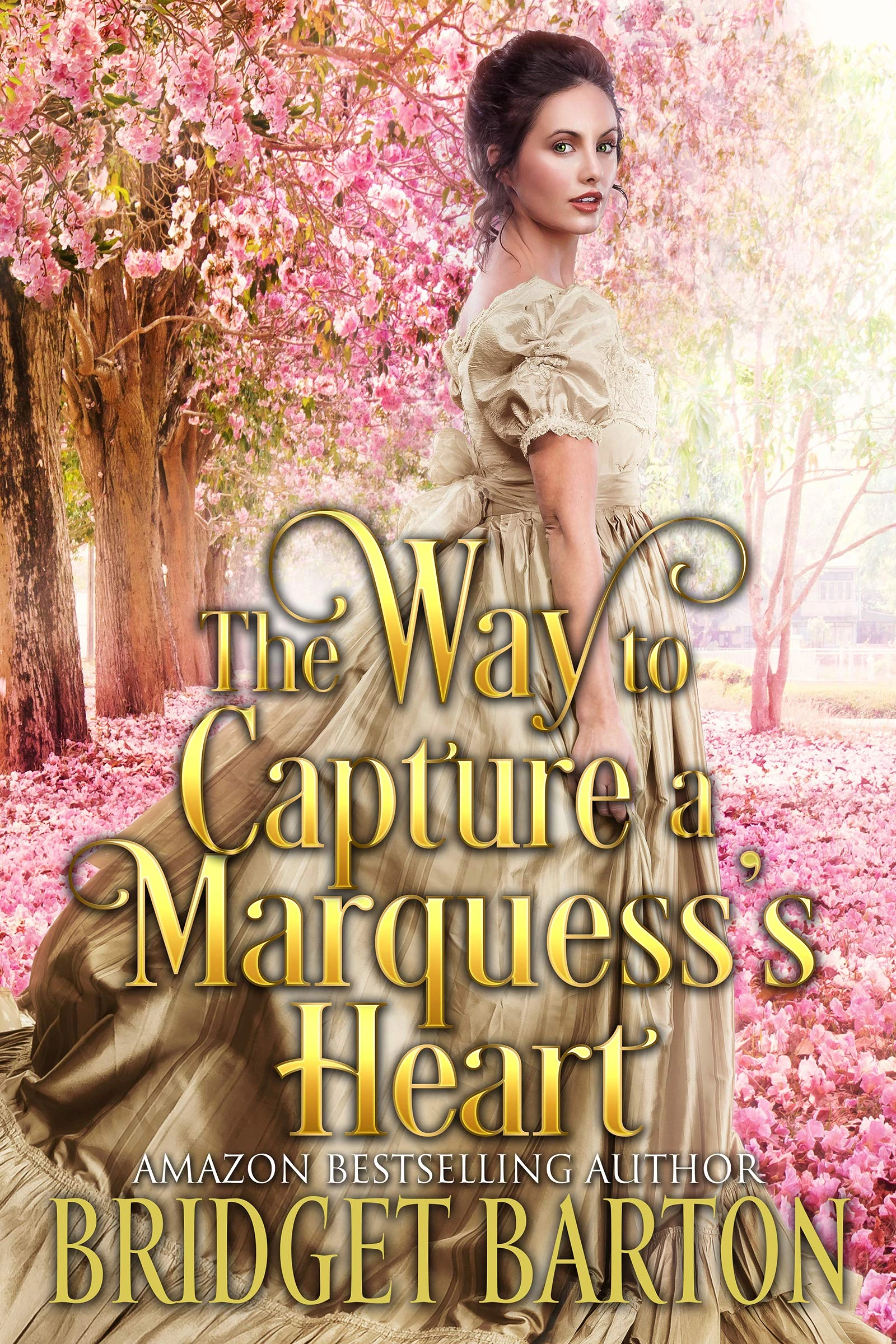 The Way to Capture a Marquess’s Heart: A Historical Regency Romance Book (Noble Gentlemen of the Ton)