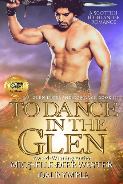 To Dance in the Glen: A Scottish Highlander Romance (The Glen Highland Romance Book 1)
