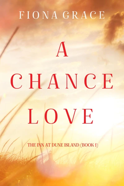 A Chance Love (The Inn at Dune Island—Book One)