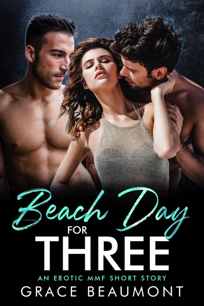 Beach Day for Three: An MMF Bisexual Short (Sharing Our Anniversary Book 3)