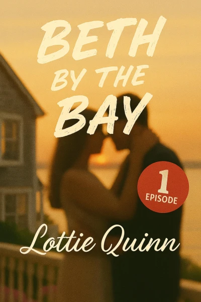 Beth by the Bay: The Bay, The Boy, and The Man: An Erotic Suspense Series