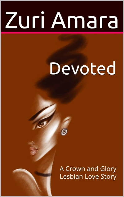 Devoted: A Crown and Glory Lesbian Love Story