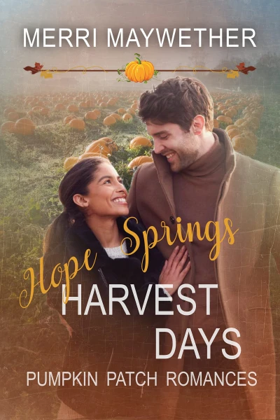 Hope Springs Harvest Days: Pumpkin Patch Romance – Book 7