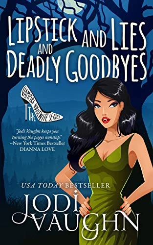 Lipstick and Lies and Deadly Goodbyes (The Vampire Housewife Series Book 1)