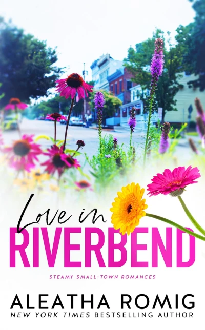 Love in Riverbend: Steamy Small-town Romances