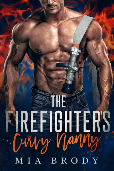 The Firefighter’s Curvy Nanny (Courage County Fire & Rescue)