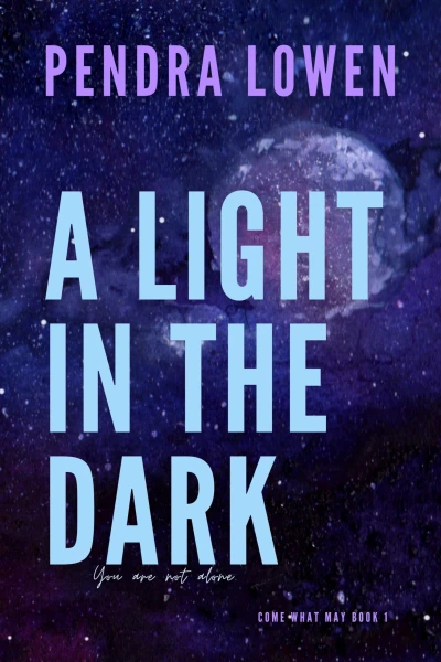 A Light in the Dark (Come What May Series Book 1)