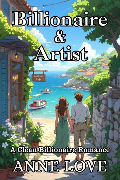 Billionaire & Artist (A Clean Billionaire Romance)