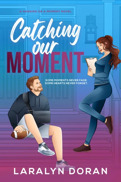 Catching Our Moment (Hanging by a Moment Book 1)