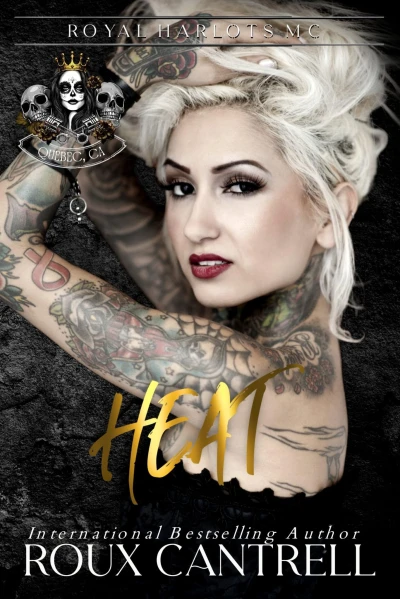 Heat (The Royal HArlots MC, Quebec City-Canada Book 1)