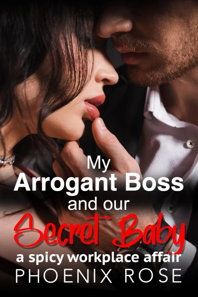 My Arrogant Boss And Our Secret Baby: a spicy workplace affair (Fun Fertile Shorts)