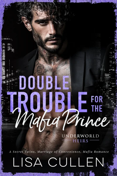Double Trouble for the Mafia Prince: A Secret Twins, Marriage of Convenience, Mafia Romance (Underworld Heirs)