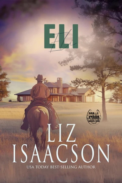 Eli: A Whittaker Brothers Novel (Christmas in Coral Canyon™ Book 2)