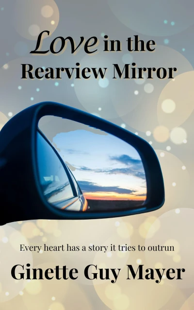 Love in the Rearview Mirror: A Second Chance Romance