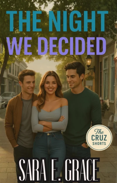 The Night We Decided: A MFM Menage Why Choose Romance (The Cruz: Short Stories Book 9)