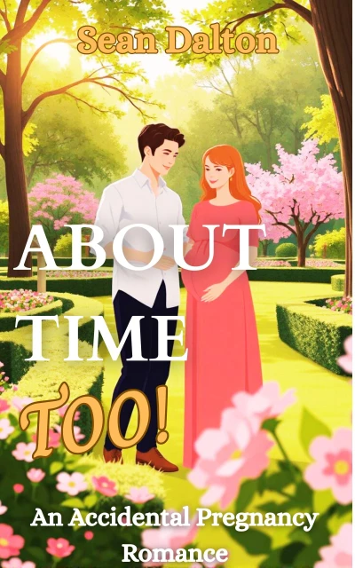 About Time Too: An Accidental Pregnancy Romance