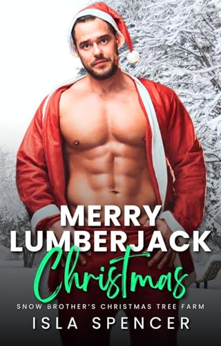 Merry Lumberjack Christmas (The Snow Brothers’ Christmas Tree Farm)