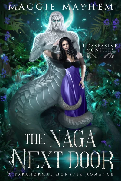 The Naga Next Door: A Paranormal Monster Romance (Possessive Monsters Book 3)