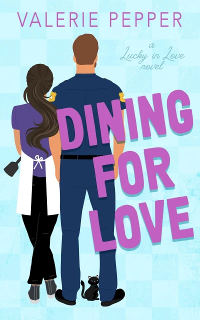 Dining for Love: A Small Town Romantic Comedy (Lucky In Love Book 1)