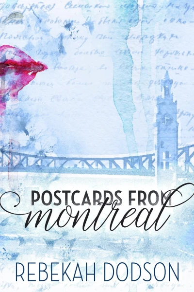 Postcards from Montreal (Postcards from Paris Book 4)