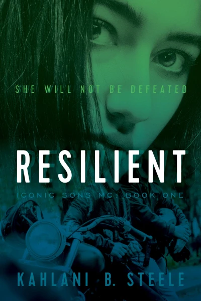 Resilient: She Will Not Be Defeated (Iconic Sons MC Book 1)